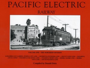 Pacific Electric Railway Volume 1: Northern District by Donald Duke