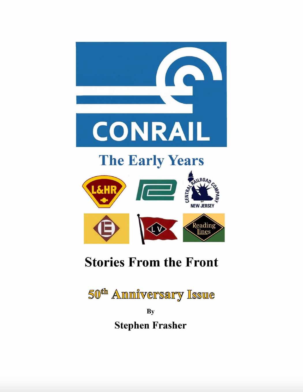 Conrail: The Early Years - The 50th Anniversary Edition
